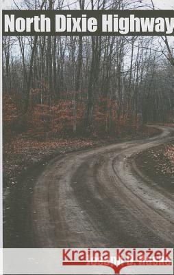 North Dixie Highway Joseph D. Haske 9781937875688