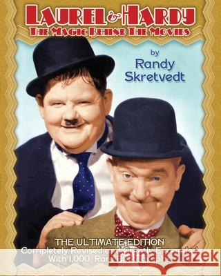 Laurel & Hardy: The Magic Behind the Movies Steve Allen Randy Skretvedt 9781937878085 Bonaventure Press