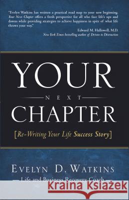 Your Next Chapter: Re-Writing Your Life Success Story Evelyn Watkins 9781937879327 Sound Wisdom Press