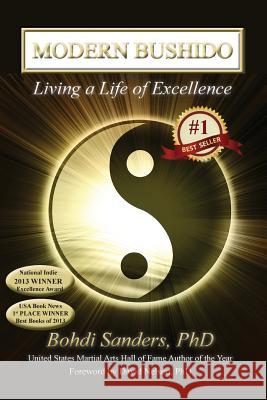 Modern Bushido: Living a Life of Excellence Bohdi Sander David Nelso 9781937884062