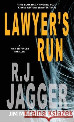 Lawyer's Run R. J. Jagger 9781937888206 Thriller Publishing Group, Inc.