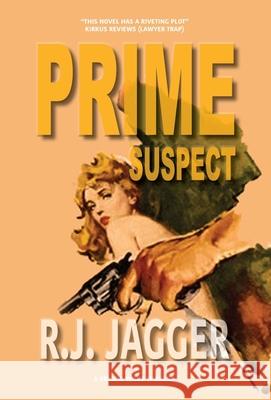 Prime Suspect R. J. Jagger 9781937888336 Thriller Publishing Group, Inc.