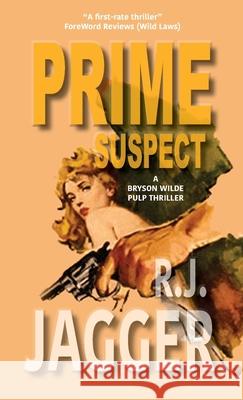 Prime Suspect R. J. Jagger 9781937888596 Thriller Publishing Group, Inc.