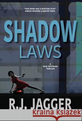 Shadow Laws R. J. Jagger 9781937888930 Thriller Publishing Group, Inc.