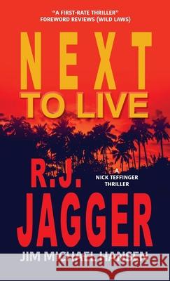 Next To Live R. J. Jagger 9781937888992 Thriller Publishing Group, Inc.