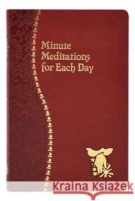 Minute Meditations for Each Day Bede Naegele 9781937913090 Catholic Book Publishing Corp