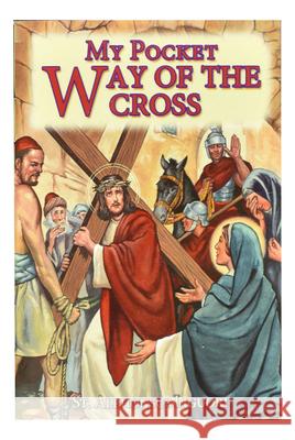 My Pocket Way of the Cross Alphonsus Liguori 9781937913304 Catholic Book Publishing Company