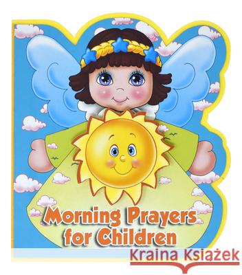 Morning Prayers for Children Catholic Book Publishing Corp 9781937913854 Catholic Book Publishing Corp