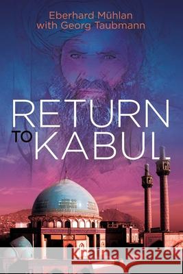 Return To Kabul M Georg Taubmann 9781937925314 Publishers Solution