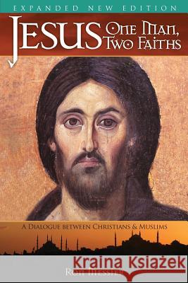 Jesus: One Man, Two Faiths. Expanded Second Edition Ron Messier 9781937937072 Twin Oaks Press