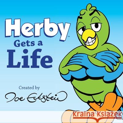 Herby Gets a Life Joe Eckstein Joe Eckstein  9781937944117 Discover Books