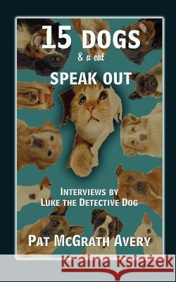 15 Dogs & a Cat Speak Out Pat McGrat 9781937958114 Red Engine Press