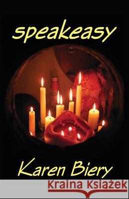 Speakeasy Karen Biery 9781937958787 Red Engine Press