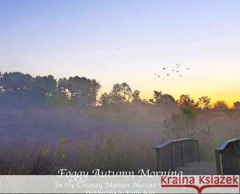 Foggy Autumn Morning Karin Acree 9781937979485