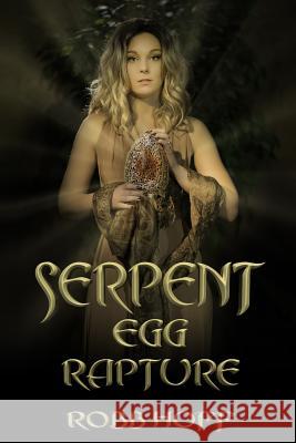 Serpent Egg Rapture Robb Hoff 9781937979638