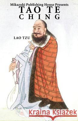 Tao Te Ching Lao Tzu 9781937981075 Mikazuki Publishing House