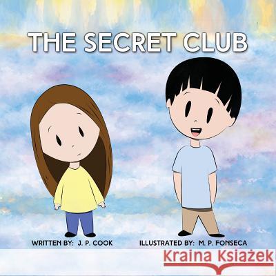 The Secret Club Joseph P. Cook Maria P. Fonseca 9781937985752 Joseph P Cook