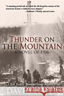 Thunder on the Mountain: A Novel of 1936 David Poyer 9781937997472