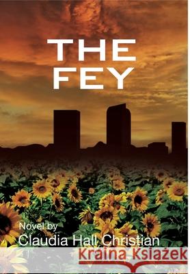 The Fey Claudia Hall Christian 9781938057830 Cook Street Publishing