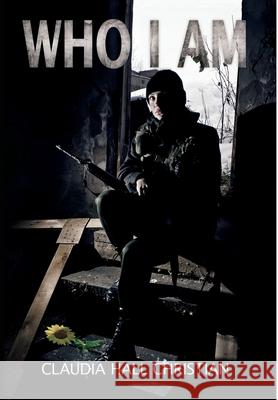 Who I Am Claudia Hall Christian 9781938057885