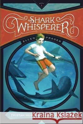 The Shark Whisperer Ellen Prager Antonio Javier Caparo 9781938063442