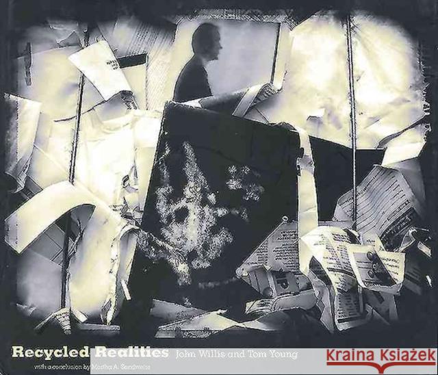 Recycled Realities John Willis Tom Young Martha Sandweiss 9781938086311 George F. Thompson Publishing