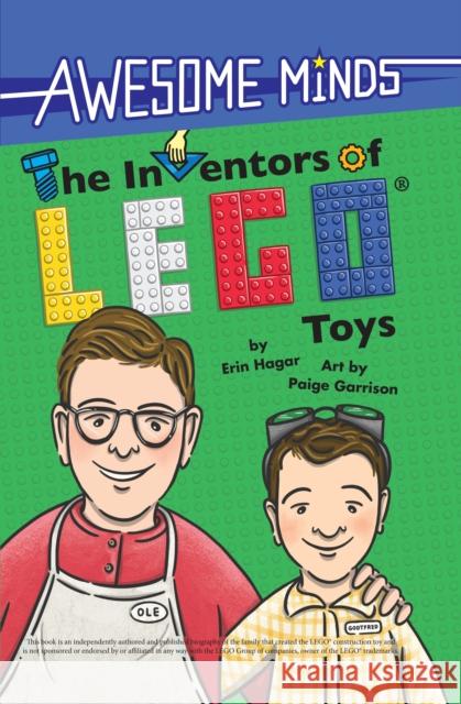 Awesome Minds: The Inventors of Lego(r) Toys Erin Hagar Paige Garrison 9781938093531 Duo Press