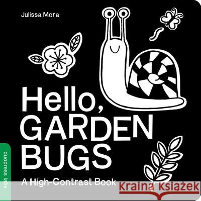 Hello, Garden Bugs Duopress Labs 9781938093845 Duo Press