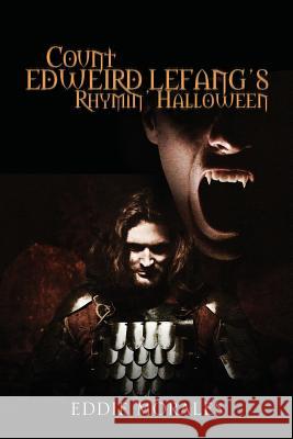 Count Edweird Lefang's Rhymin' Halloween: Selected Font Eddie Morales 9781938094019 Eddie Morales