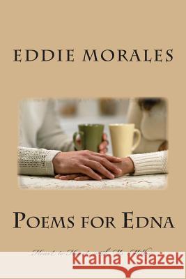 Poems for Edna: Heart to Heart with Ms. Millay Eddie Morales 9781938094033 Eddie Morales