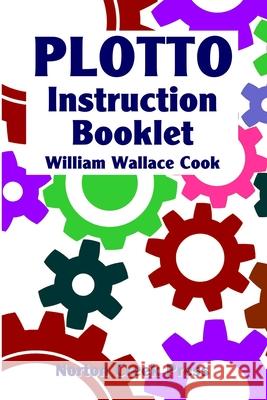 Plotto Instruction Booklet William Wallace Cook Robert Plamondon 9781938099120