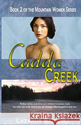 Caddo Creek Lazarus Barnhill 9781938101656 Second Wind Publishing LLC