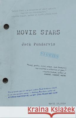 Movie Stars Jack Pendarvis 9781938103452 Dzanc Books