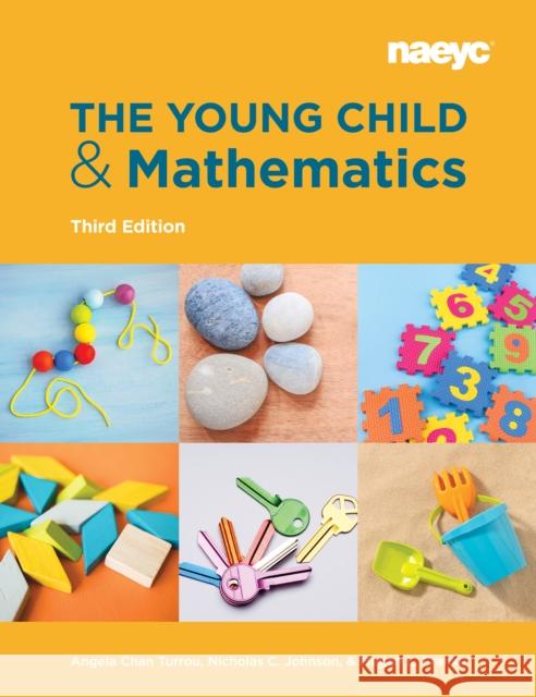 The Young Child and Mathematics, Third Edition Turrou, Angela Chan 9781938113932