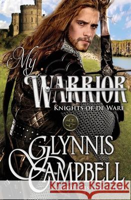 My Warrior Glynnis Campbell 9781938114311 Glynnis Campbell