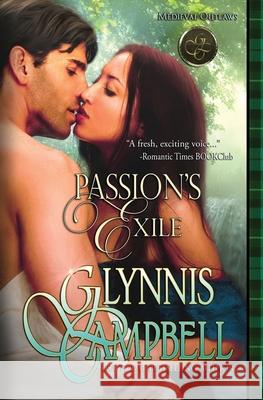 Passion's Exile Glynnis Campbell 9781938114373 Glynnis Campbell