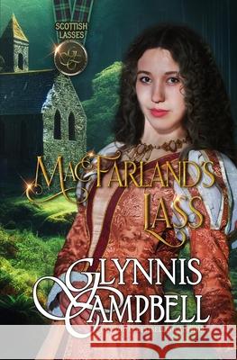 MacFarland's Lass Campbell, Glynnis 9781938114397 Glynnis Campbell