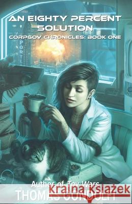 An Eighty Percent Solution Thomas Gondolfi 9781938124006 Tansaafl Press