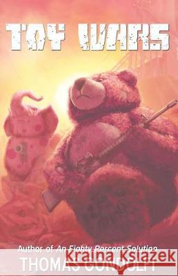 Toy Wars Thomas Gondolfi 9781938124051 Tansaafl Press