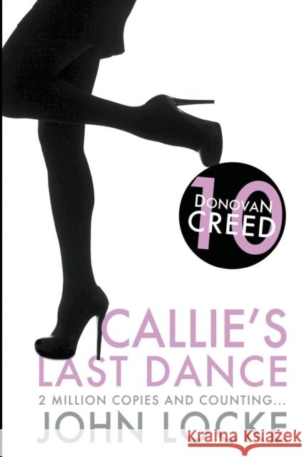 Callie's Last Dance John Locke 9781938135637 John Locke