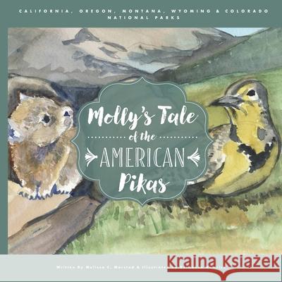 Molly's Tale of the American Pikas Ruthanne Hamrick Angela Houle Aileen Aquino 9781938136696