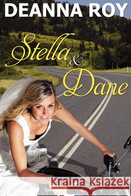 Stella and Dane: A Honky Tonk Romance Roy, Deanna 9781938150036 Casey Shay Press