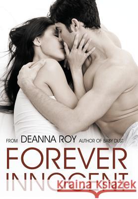 Forever Innocent Deanna Roy 9781938150203 Casey Shay Press