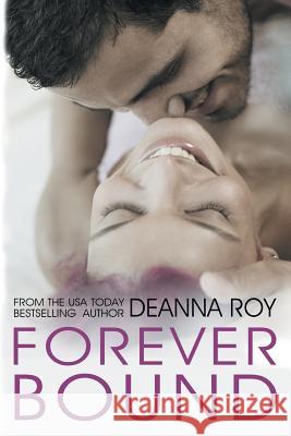 Forever Bound Deanna Roy   9781938150234 Casey Shay Press