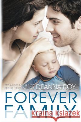 Forever Family Deanna Roy 9781938150517 Casey Shay Press