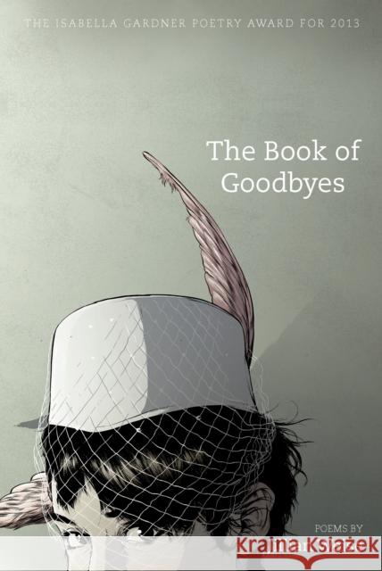 The Book of Goodbyes Jillian Weise 9781938160141