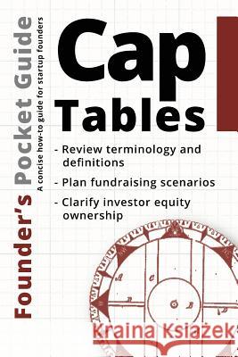 Founder's Pocket Guide: Cap Tables Stephen R. Poland 9781938162077 1x1 Media