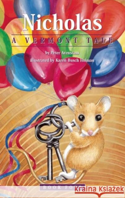 Nicholas: A Vermont Tale Peter Arenstam Karen Busch Holman 9781938170690 Mitten Press
