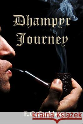 Dhampyr Journey E. G. Gaddess 9781938215322 Dreampunk Press