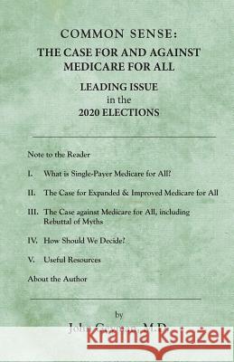 Common Sense: : The Case For and Against Medicare For All Geyman M. D., John 9781938218231 Copernicus Healthcare